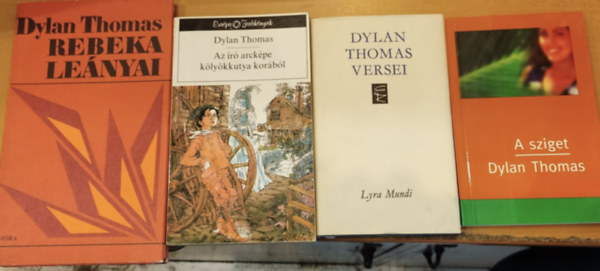 Dylan Thomas - 4 db Dylan Thomas: Dylan Thomas + Az r arckpe klykkutya korbl + Dylan Thomas versei + Rebeka lenyai