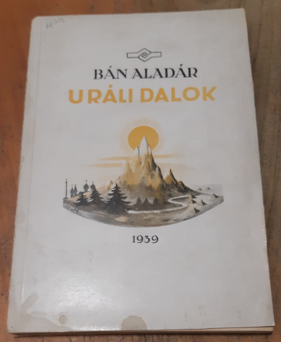 B�n Alad�r - Ur�li dalok (Eredeti �s ford�tott k�ltem�nyek)