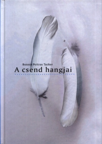 Bonnie Poitras Tucker - A csend hangjai