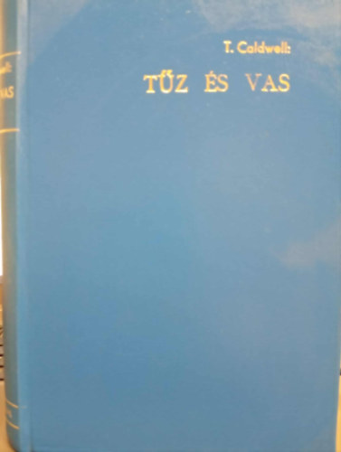 Taylor Caldwell - T�z �s Vas II.