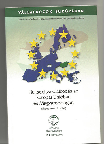 Brczi Istvn; Brczi Istvn Dr. Biczk Gyula Magosny Zsuzsa Dr. Rdey kos - Hulladkgazdlkods az Eurpai Uniban s Magyarorszgon