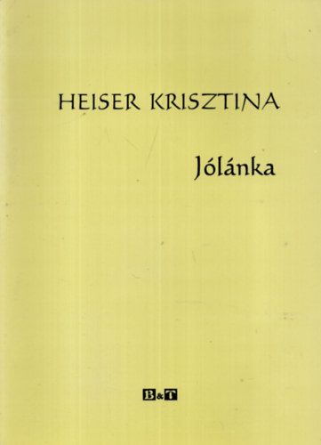 Heiser Krisztina - Jólánka