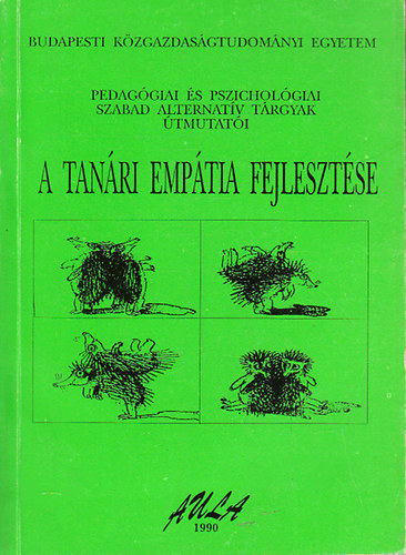 Bauer Edit - A tan�ri emp�tia fejleszt�se (Pedag�giai �s pszichol�giai szabad alternat�v t�rgyak �tmutat�i)