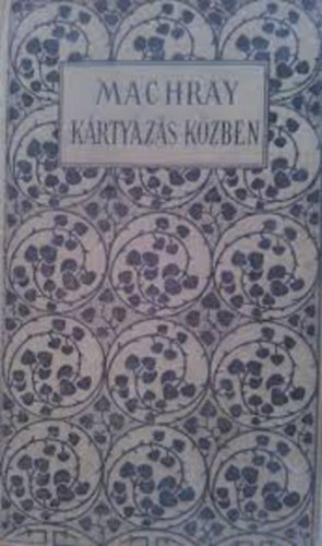 Robert Machray - K�rty�z�s k�zben (Londoni deket�vt�rt�net)