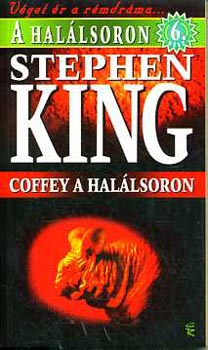 Stephen King - A hallsoron 6.- Coffey a hallsoron