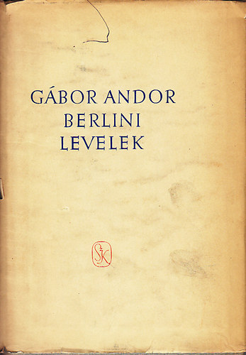 G�bor Andor - Berlini levelek