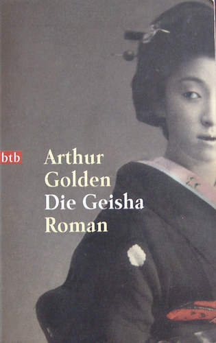 Arthur Golden - Die Geisha