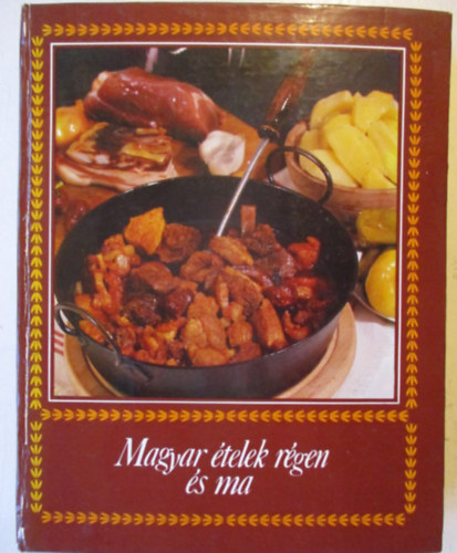 Magyar �telek r�gen �s ma