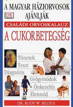 Rudy Bilous - A cukorbetegs�g (csal�di orvoskalauz)