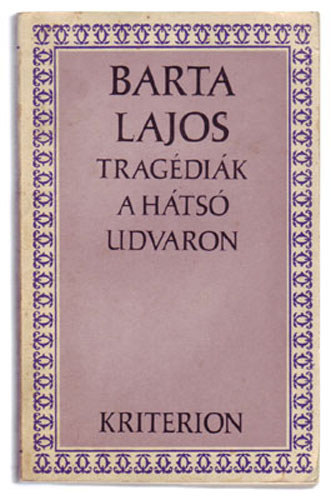 Barta Lajos - Tragdik a hts udvaron