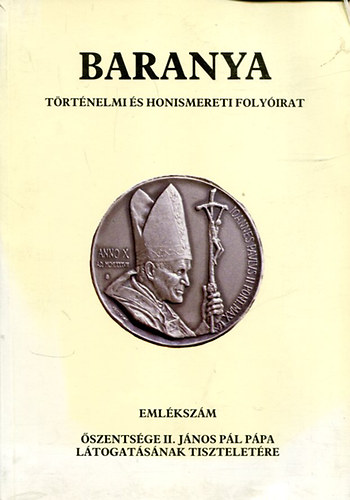 �dor Imre  (szerk.) - Baranya - T�rt�nelmi �s Honismereti foly�irat (IV. �vfolyam, 1991/1-2.)