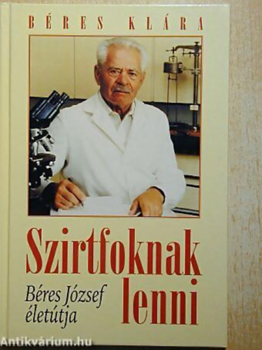 B�res Kl�ra - Szirtfoknak lenni - B�res J�zsef �let�tja
