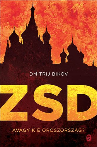 Dmitrij Bikov - ZSD - avagy ki Oroszorszg?