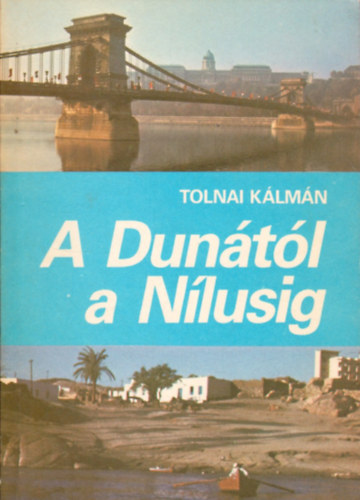 Tolnai K�lm�n - A Dun�t�l a N�lusig