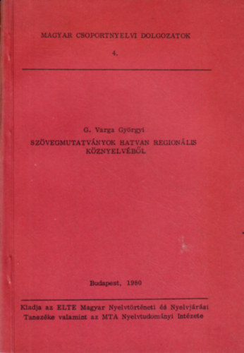 G. Varga Gy�rgyi - Sz�vegmutatv�nyok Hatvan region�lis k�znyelv�b�l