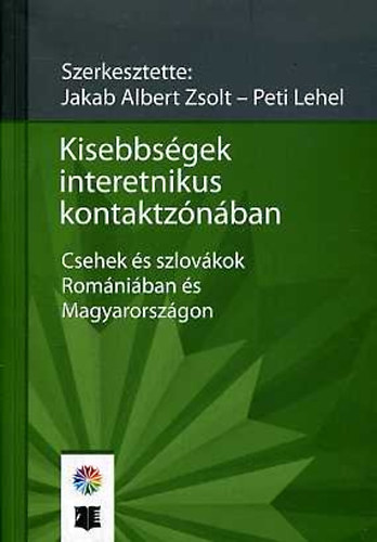 Jakab Albert Zsolt; Peti Lehel - Kisebbsgek interetnikus kontaktznban. Csehek s szlovkok Romniban...