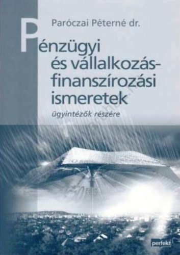 Pnzgyi s vllalkozsfinanszrozsi ismeretek gyintzk rszre