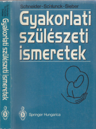 Schneider-Schlunck-Sieber - Gyakorlati sz�l�szeti ismeretek