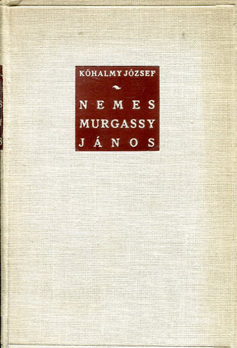 K�halmy J�zsef - Nemes Murgassy J�nos