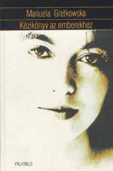 Manuela Gretkowska - K�zik�nyv az emberekhez