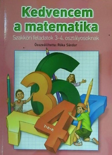 Róka Sándor (szerk.) - Kedvencem: a matematika