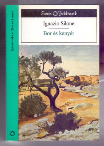 Ignazio Silone - Bor s kenyr (Vino e pane)
