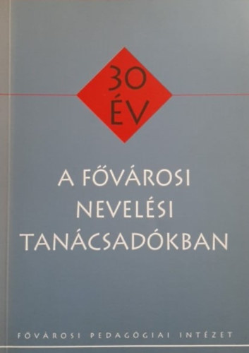 30 v a Fvrosi Nevelsi Tancsadkban