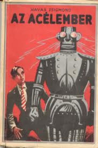 Havas Zsigmond - Az ac�lember (Seb�k Imre rajzaival)