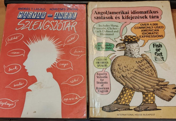 Andr�s T. L�szl� Adam Makkai - K�vecses Zolt�n - 2 db Magyar-Angol szlengsz�t�r + Angol/amerikai idomatikus sz�l�sok �s kifejez�sek t�ra