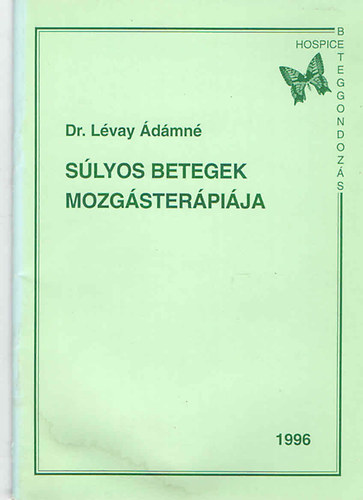 Dr. L�vay �d�mn� - S�lyos betegek mozg�ster�pi�ja
