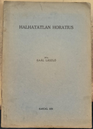 Ga�l L�szl� - Halhatatlan Horatius