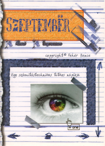 Fehr Bence - Szeptember - Egy szmtstechnikus titkos naplja