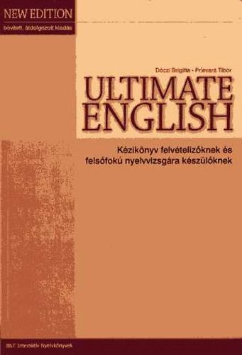 Dczi Brigitta-Prievara Tibor - Ultimate english (kziknyv felvtelizknek s felsfok vizsgra...)