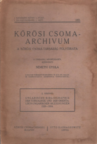 N�meth Gyula  (szerk.) - K�r�si Csoma-archivum - A K�r�si Csoma-T�rsas�g foly�irata (1. kieg�sz�t� k�tet. 1. f�zet)
