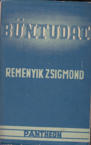 Remenyik Zsigmond - Bntudat (Egy Goethe idzet margjra)- I. kiads