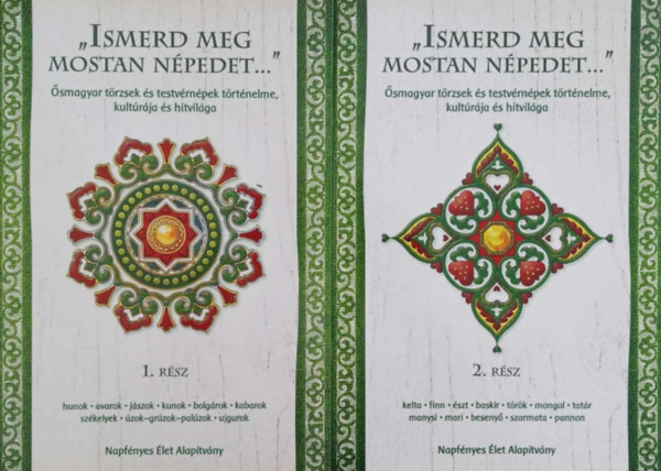 "Ismerd meg mostan n�pedet..." 1-2.