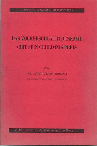 r,-Heinrich, F. Affeldt - Das Vökerschlachtdenkmal gibt sein geheimnis Preis