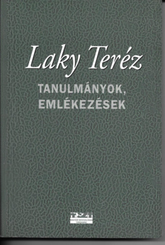 Laky Ter�z - Tanulm�nyok, elemz�sek