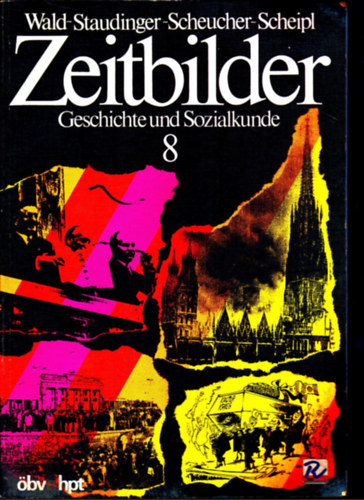 Wald-Staudinger - Scheucher_Scheipl - Zeitbilder -Geschichte und Sozialkunde 8