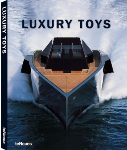 Anja Llorella  Oriol (ed.) - Luxury Toys (5 nyelv: Angol-Nmet-Francia-Spanyol-Olasz)