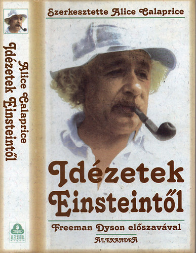 Szerk. Alice Calaprice - Idzetek Einsteintl - Freeman Dyson elszavval