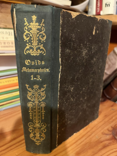 Reinhart Suchier  (Translator) Ovid (Author) - Ovids Metamorphosen 1.-3.