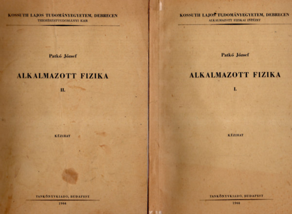 Alkalmazott fizika I-II. ( Kossuth Lajos Tudományegyetem, Debrecen )