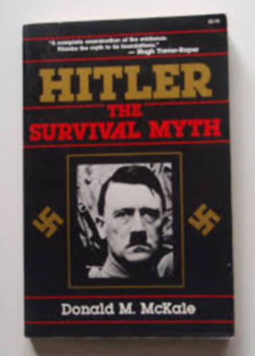 Donald M. McKale - Hitler - The survival myth