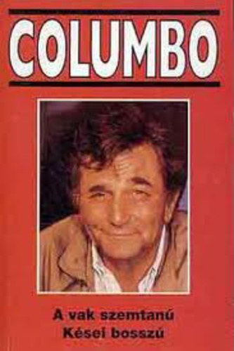 Lee Hays; Alfred Lawrence - Columbo 2.: A vak szemtan - Ksei bossz