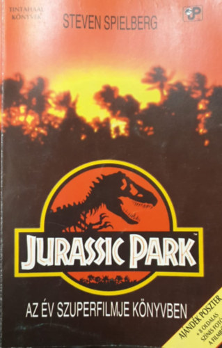 Steven Spielberg - Jurassic Park - Az �v szuperfilmje k�nyvben (Aj�nd�k poszterrel)