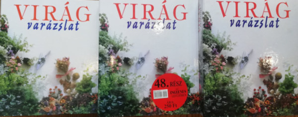 5 db Virág varázslat kötet 3 albumban ( Növény-és virágrendezés, Az otthon díszei, A ház körül, Növényápolás,Növénykalauz)
