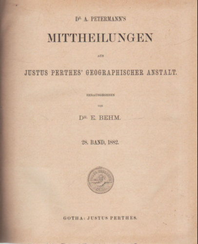 Dr. E. Behm - Mittheilungen aus Justus Perthes geographischer anstalt- N�met nyelv� t�rk�pek