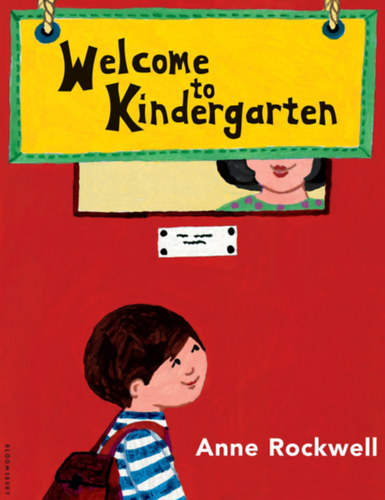 Anne Rockwell - Welcome to Kindergarten