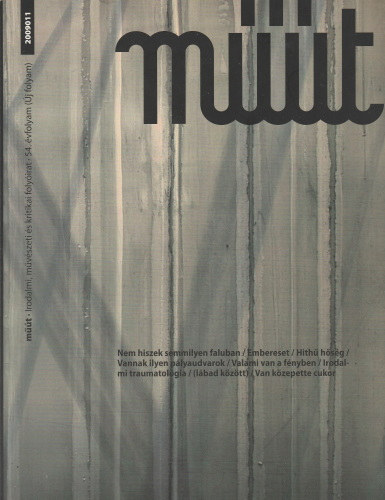 M��t 2009011 - Nem hiszek semmilyen faluban/ Vannak ilyen p�lyaudvarok/ Irodalmi traumatol�gia/ (l�bad k�z�tt)